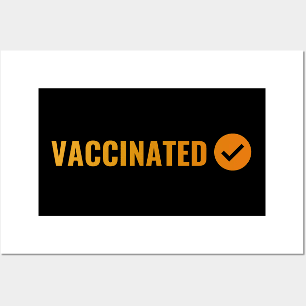 VACCINATED, Check - Vaccinate against the Virus. Pro Vax Wall Art by Zen Cosmos Official